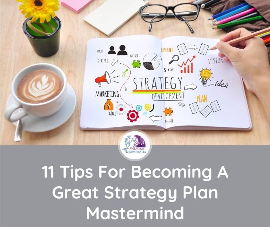 11 Tips For Becoming A Great Strategy Plan Mastermind