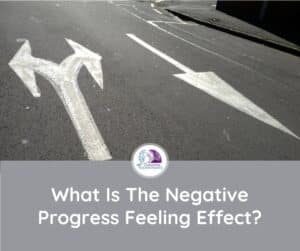 What Is The Negative Progress Feeling Effect?