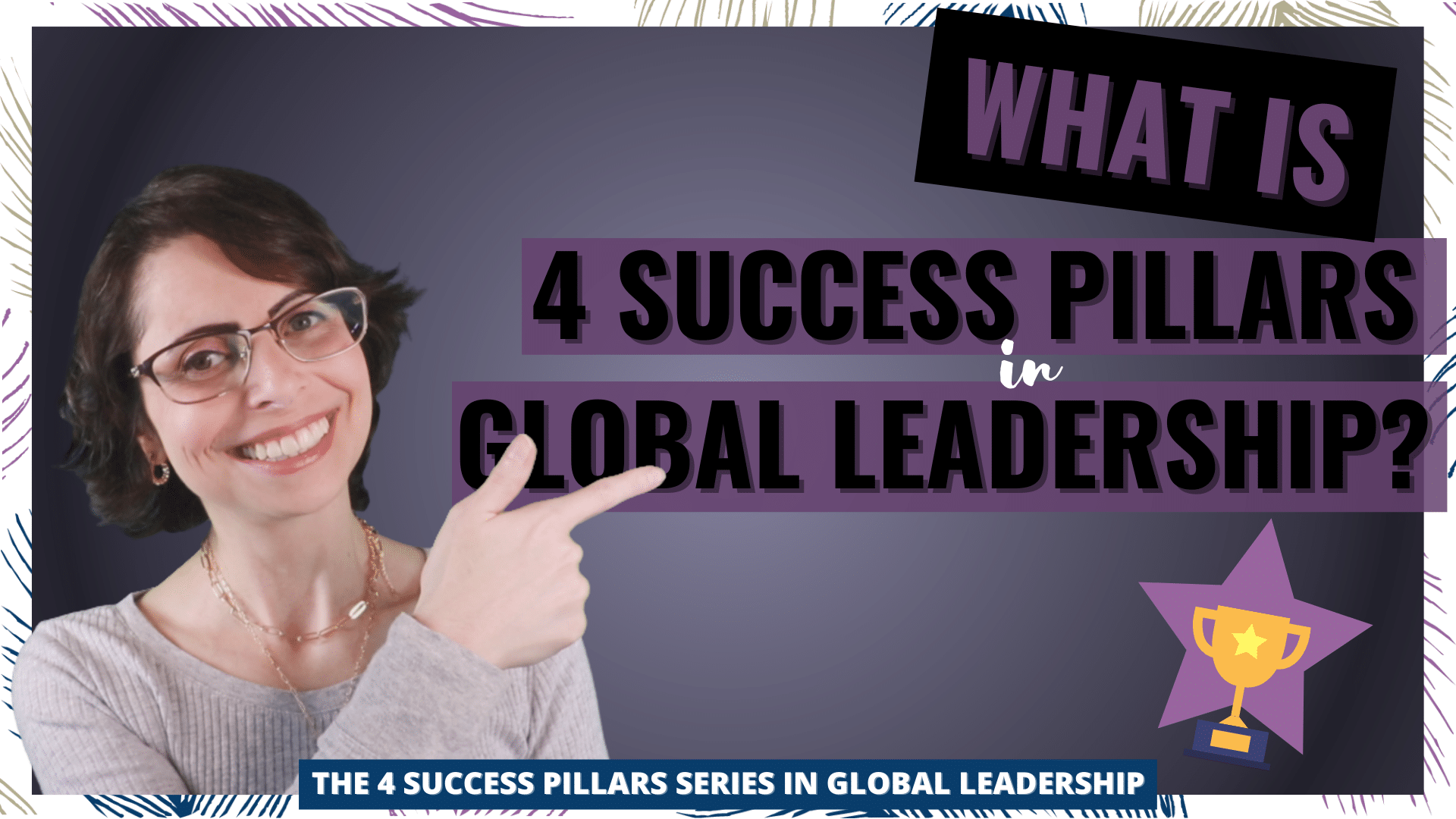 Youtube - 4 Success Pillars global leadership