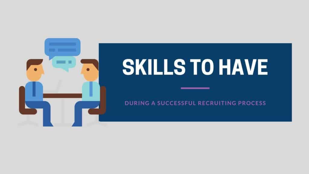 skills to have for recruiting process