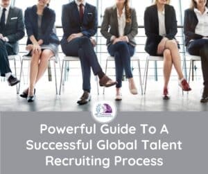Powerful guide to successful global talent recruiting process