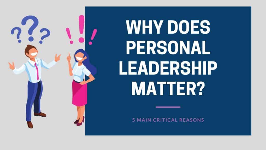 why does personal leadership matter