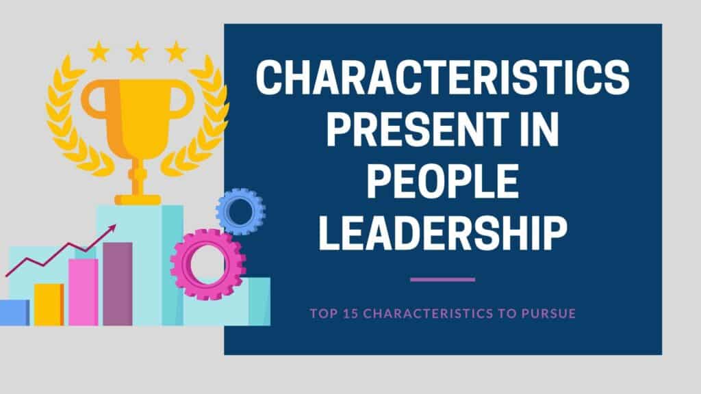 characteristics present in people leaders