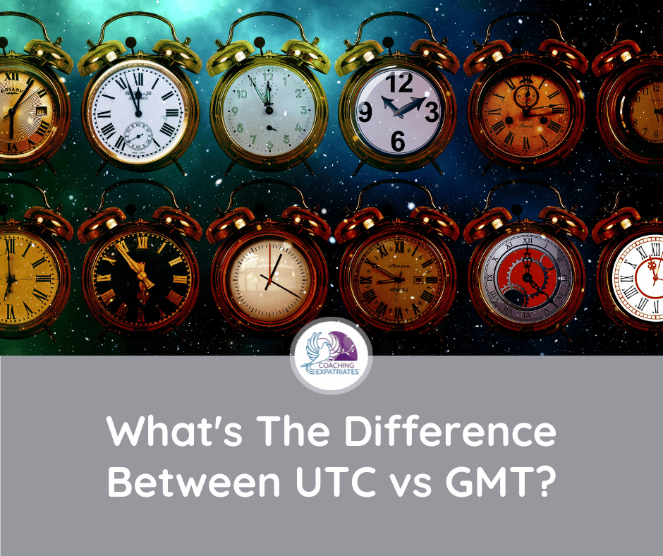 What s The Difference Between UTC Vs GMT Coaching Expatriates 