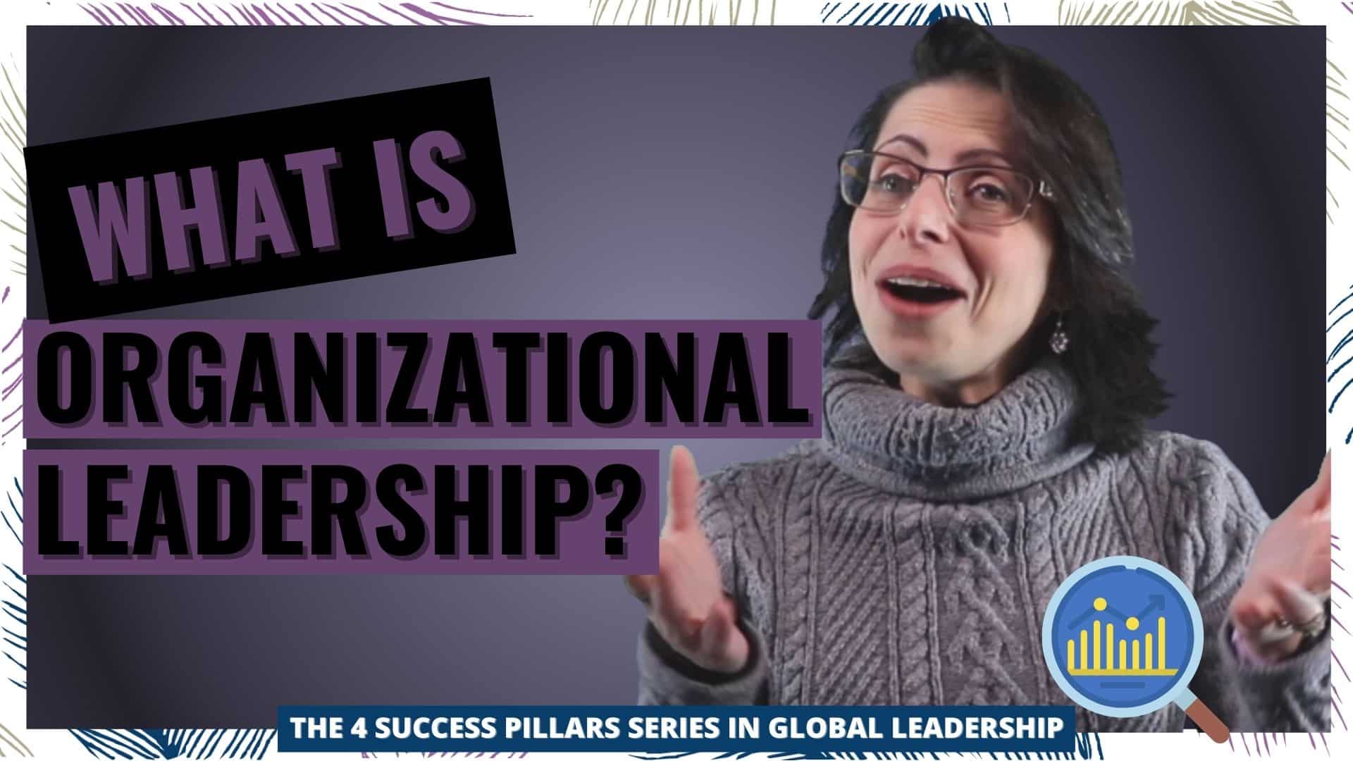 Youtube - What Is Organizational Leadership