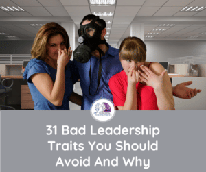 Bad Leadership traits to avoid