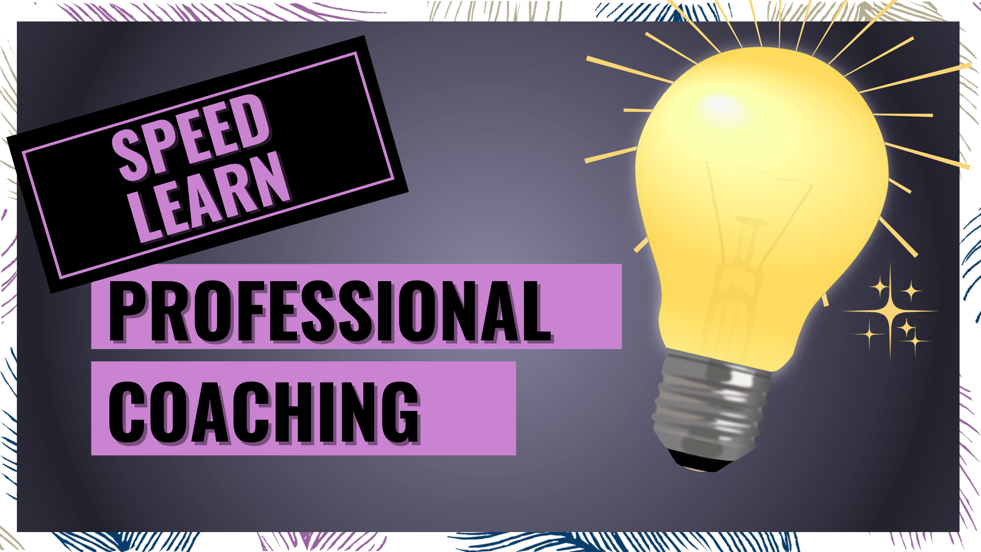 Speed Learn - Professional Coaching