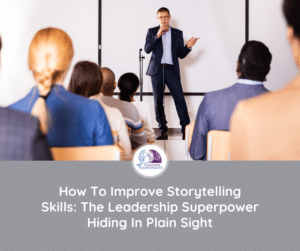 Blog Post Featured - How To Improve Storytelling Skills
